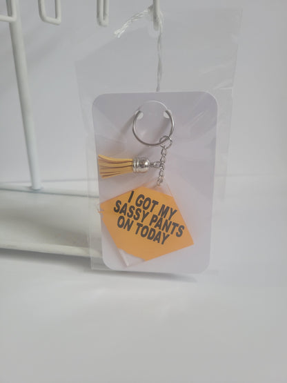 I Got My Sassy Pants On - Keychain