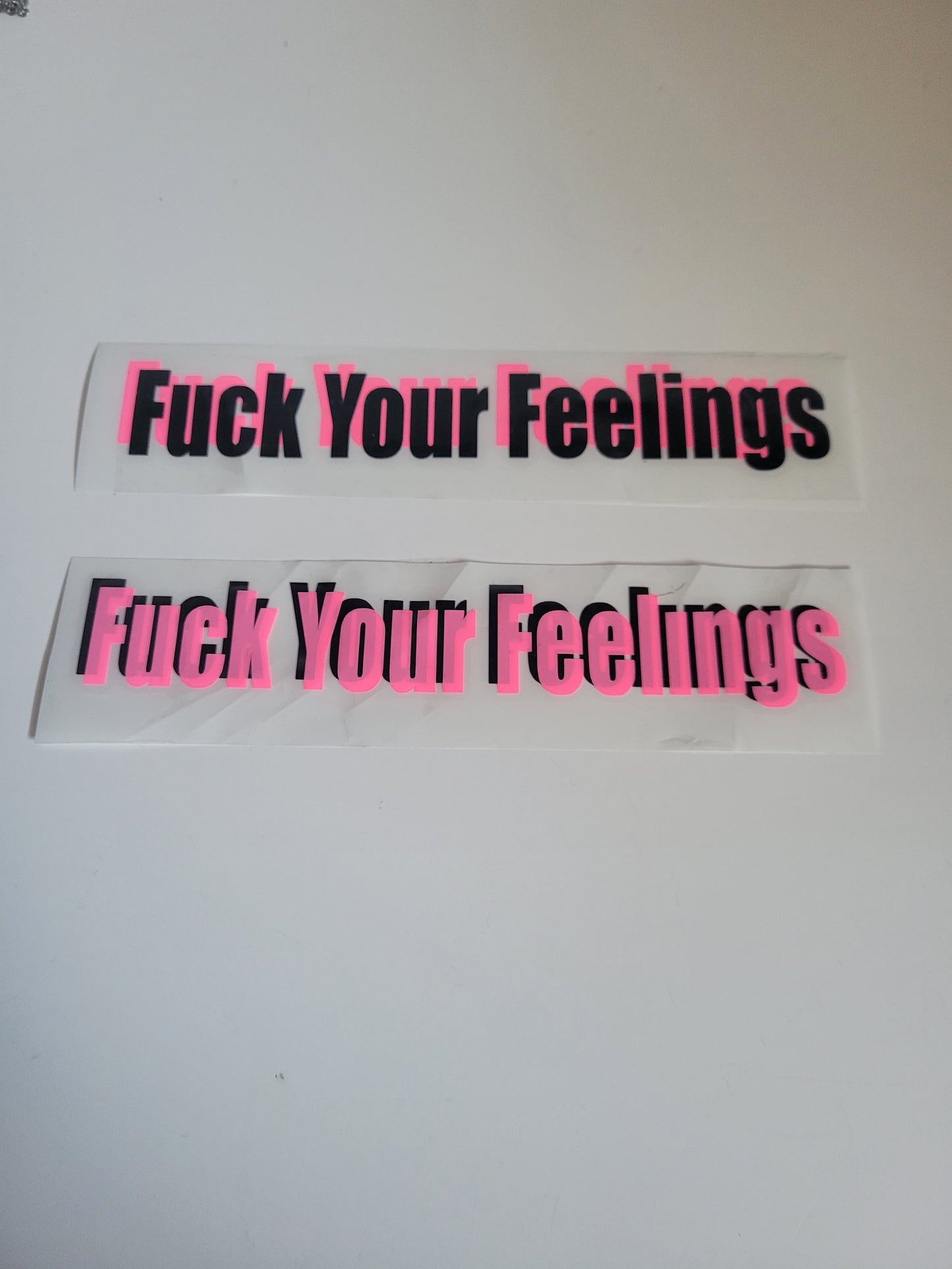 Fuck Your Feeling - Window Decal