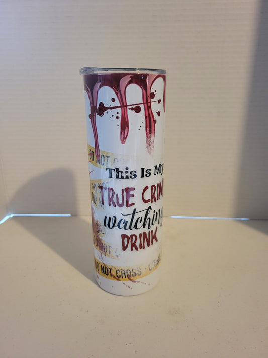 True Crime Watching Drink - Tumbler