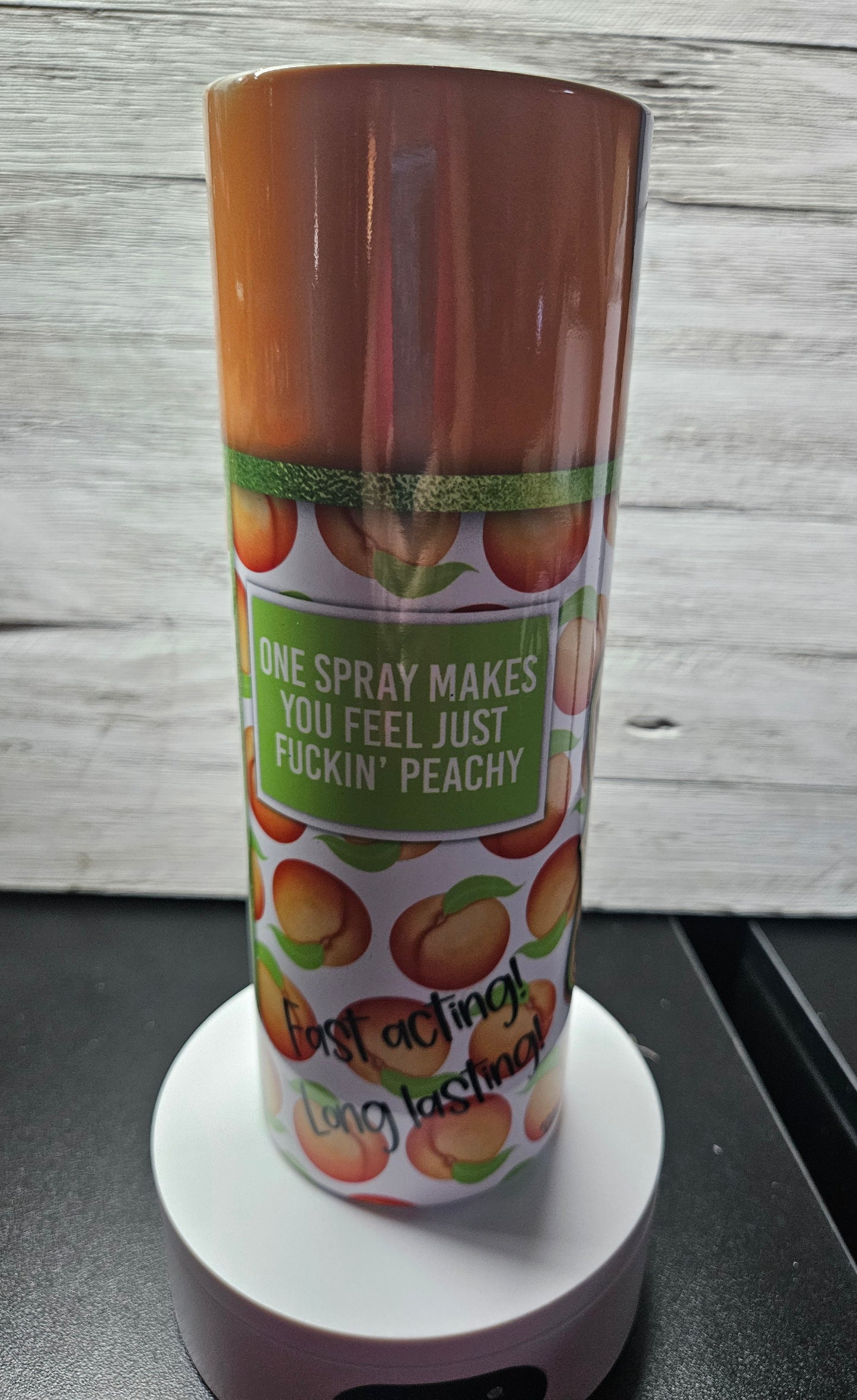 20oz tumbler- Fuckin' peachy