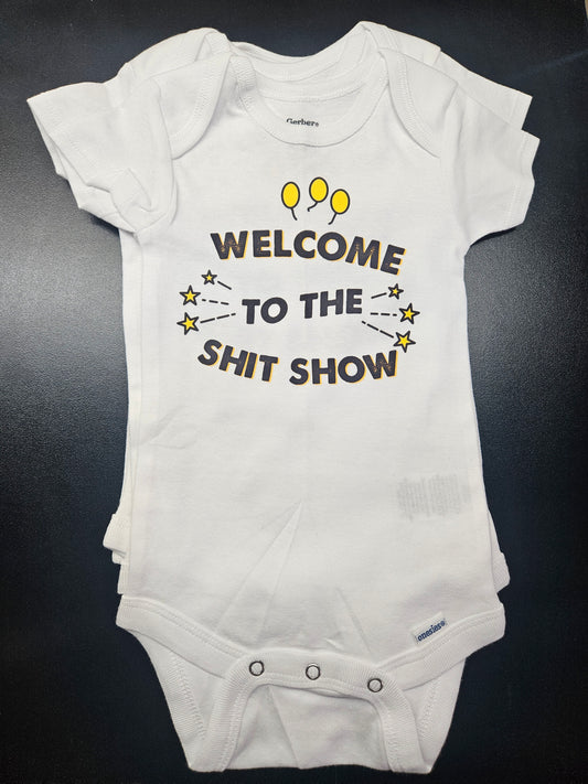 Welcome to the shit show - Baby onesies