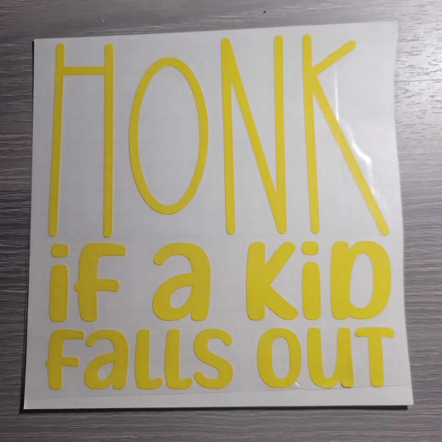 Honk if s kid falls out - Window Decal