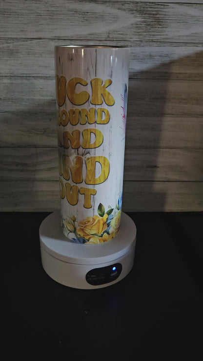 20oz. Tumbler- Duck around and find out